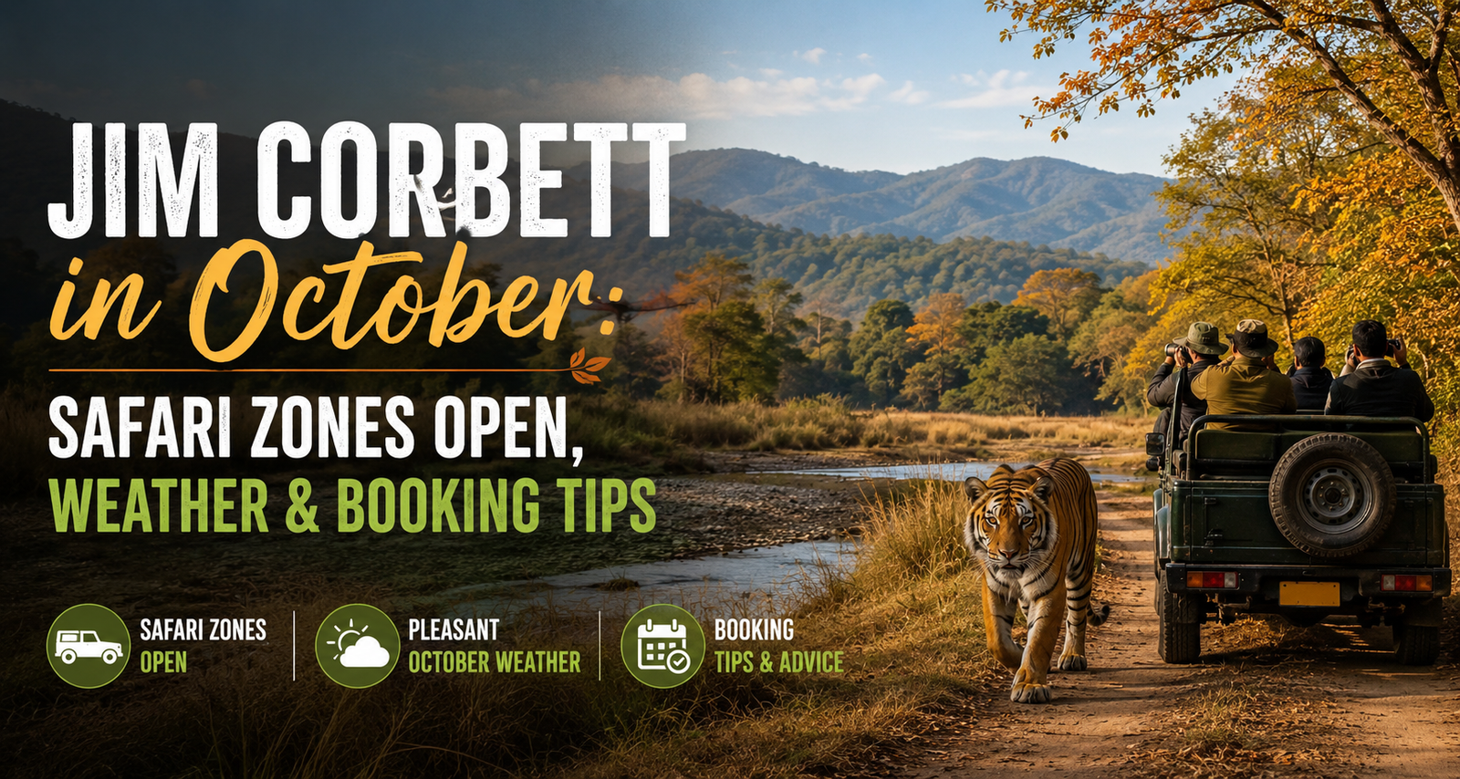 Jim Corbett in October: Safari Zones Open, Weather & Booking Tips